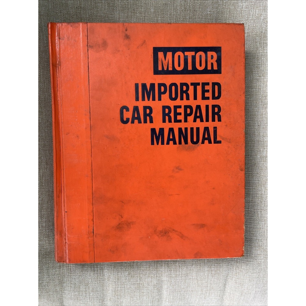 Motor Imported Car Repair Manual 1981 4th Edition 1972-81 Models Vntg Hardcover